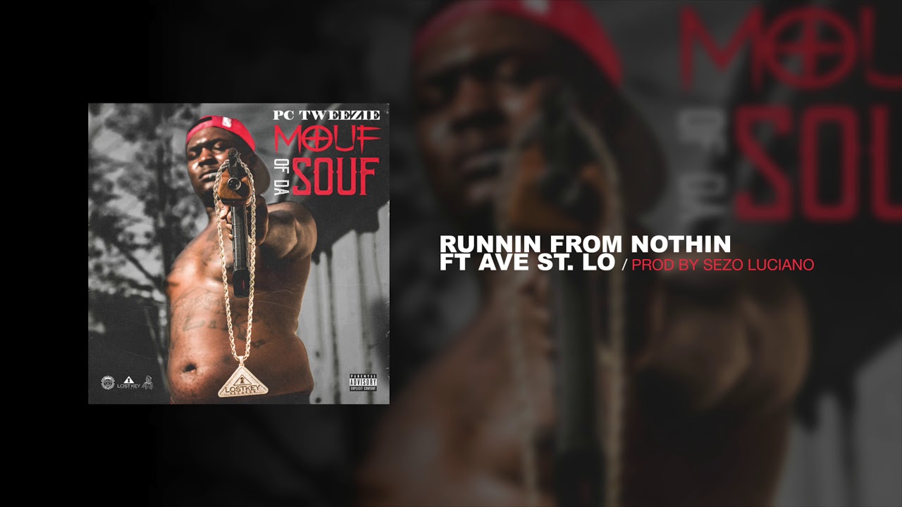 09 - PC Tweezie - Runnin From Nothing ft Ave St. Lo  (Official Audio)