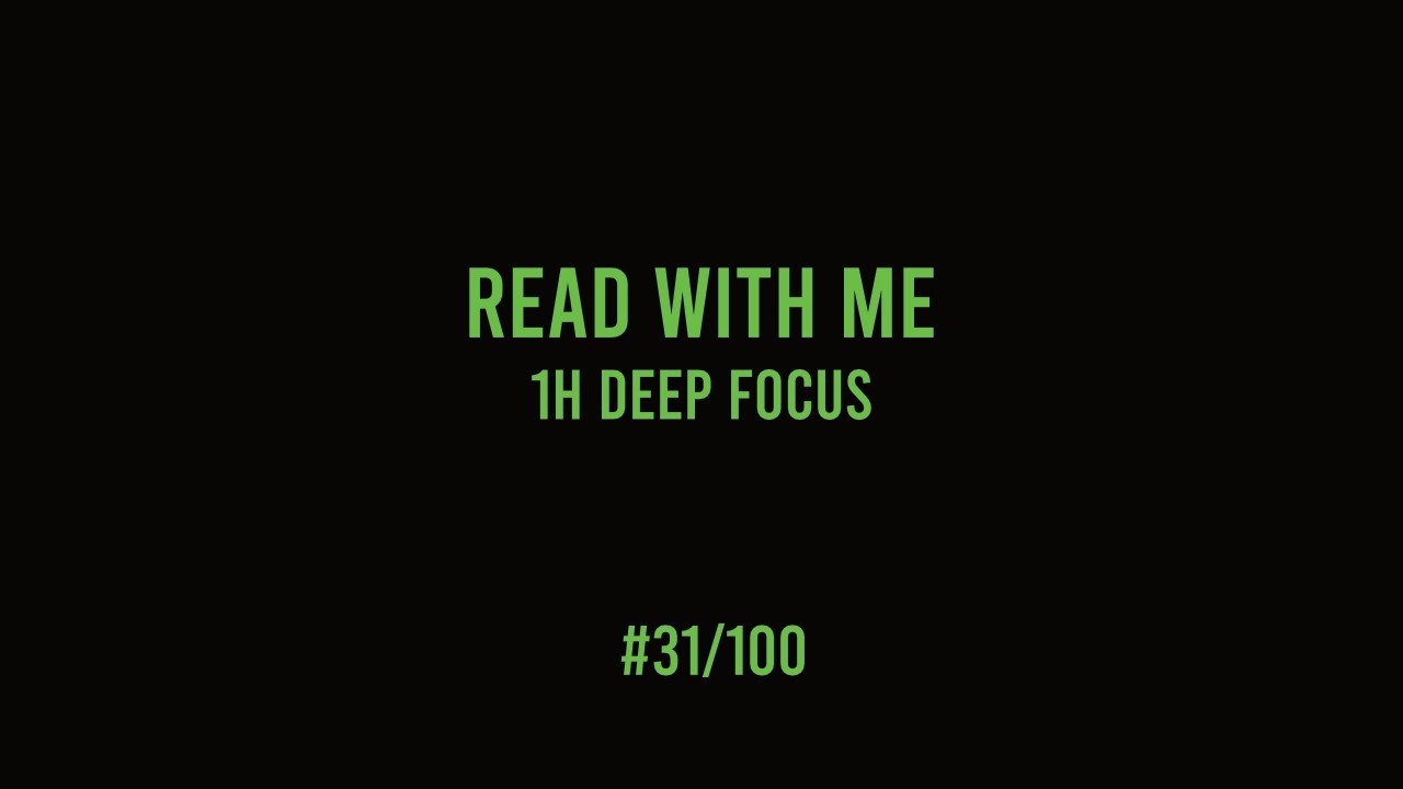 Read with Me – 1h Deep Focus |  The Creative Way (#31/100)
