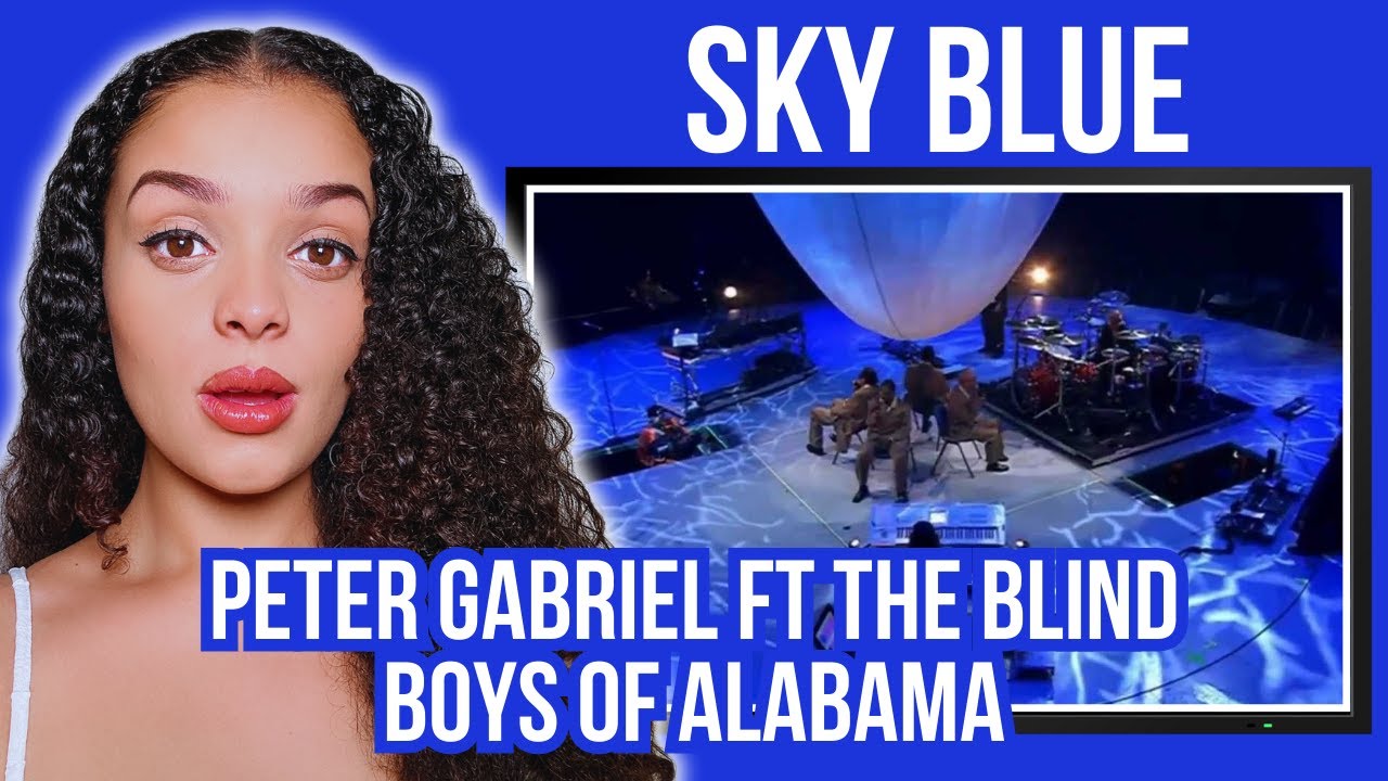 FIRST TIME HEARING Peter gabriel ft the blind boys of alabama - Sky blue Reaction | Rere Reacts