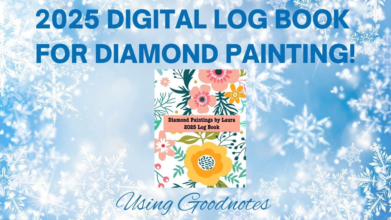My 2025 Digital Diamond Painting Log Book Using Goodnotes || In Depth Look at What I Have So Far!