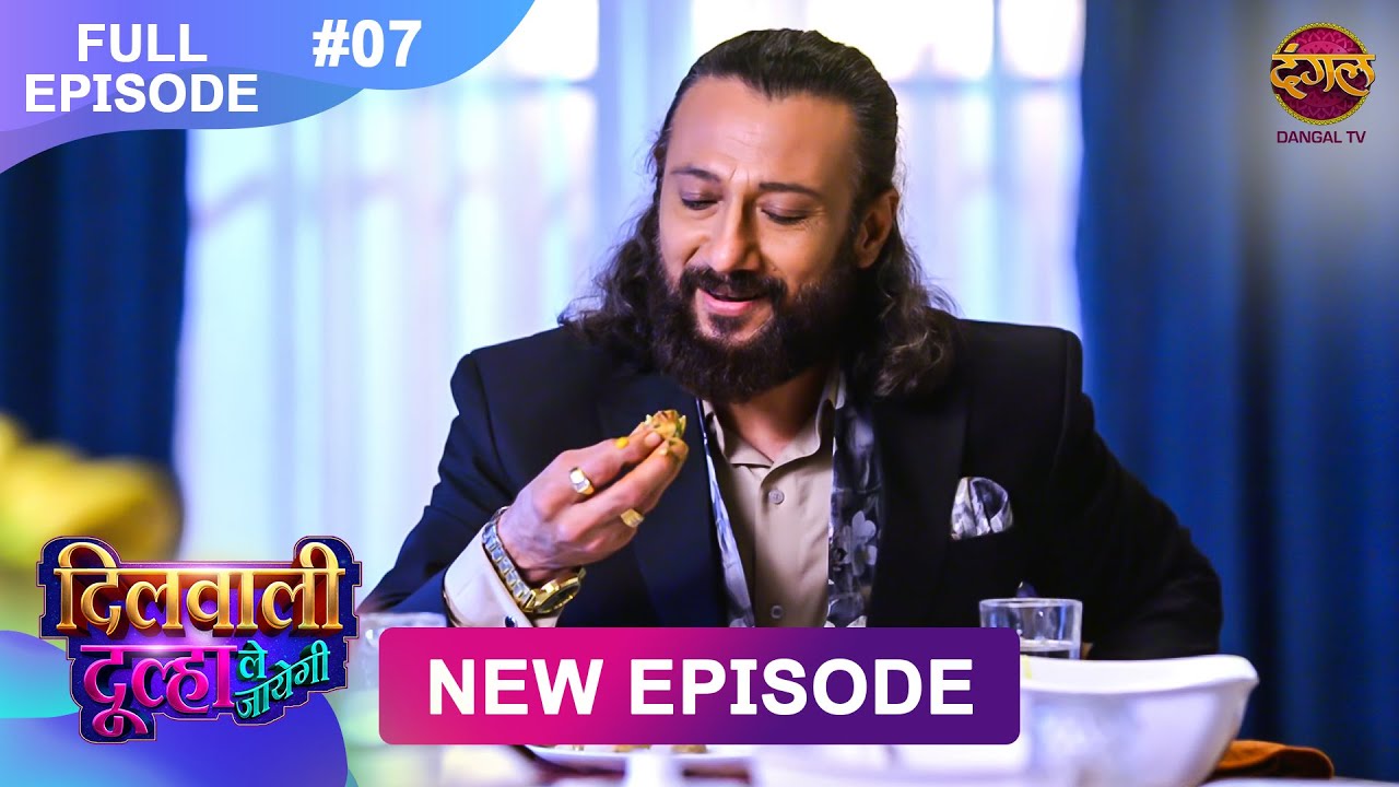 Dilwali Dulha Le Jayegi | 31 March | Full Episode 7 | New Show FULL HD | Dangal TV