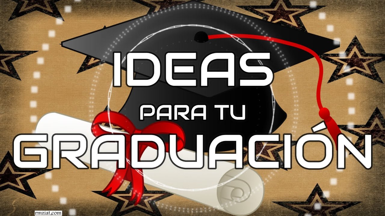 IDEAS PARA TU GRADUACIÓN. DECORACIÓN, ARREGLOS, DETALLITOS Y CENTROS DE MESA. RECOPILACIÓN DE LA WEB