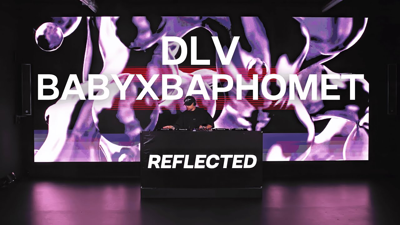 DLV X BABYXBAPHOMET | AUDIOVISUAL TECHNO SET | REFLECTED RADIO 013