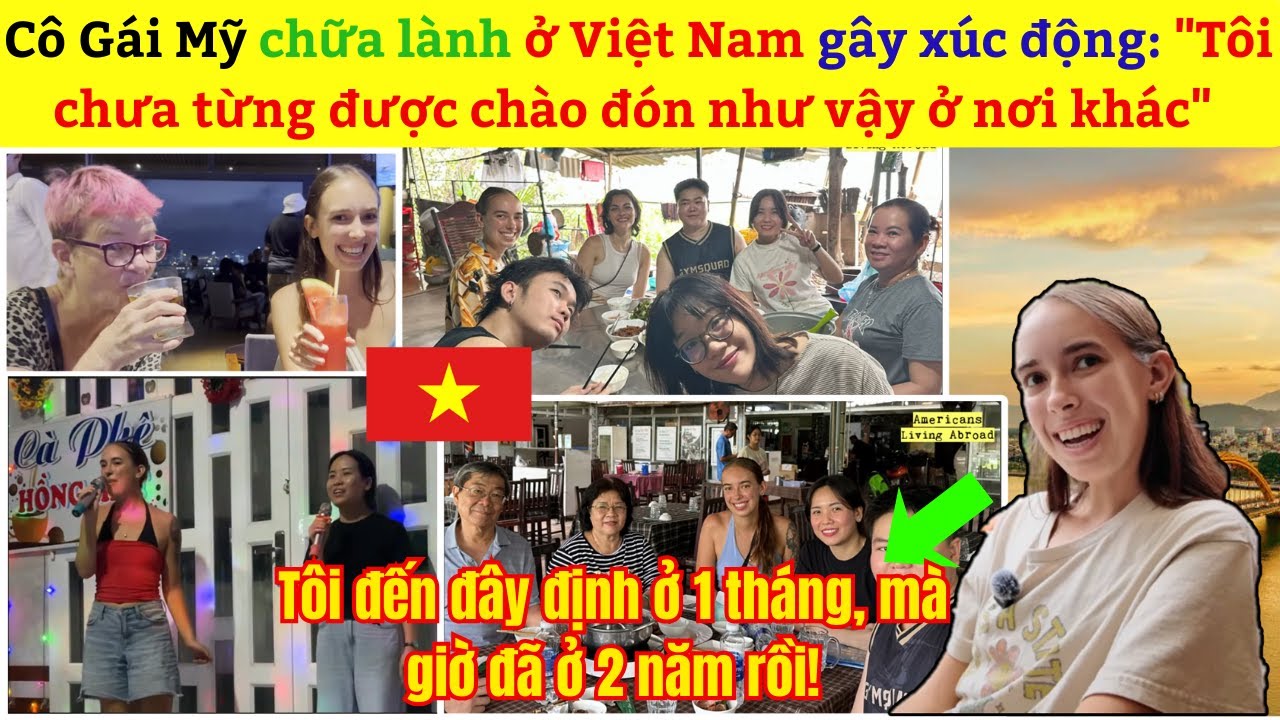 Cô Gái Mỹ chữa lành ở Việt Nam gây xúc động: 