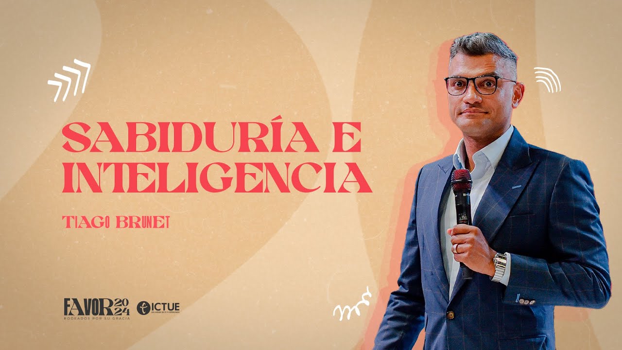 Sesión 13 | Tiago Brunet | Sabiduría e inteligencia