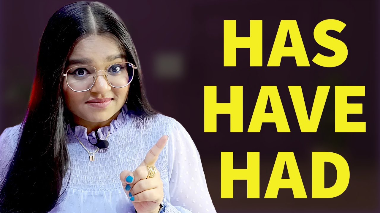 Has, Have, Had - Learn Basic English Grammar DAY-4