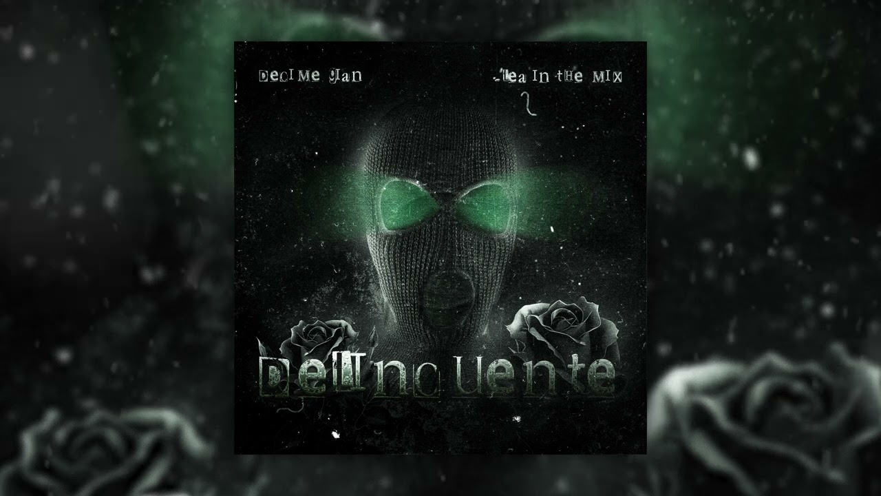 Decime Gian, Lea In The Mix - Delincuente (Audio)