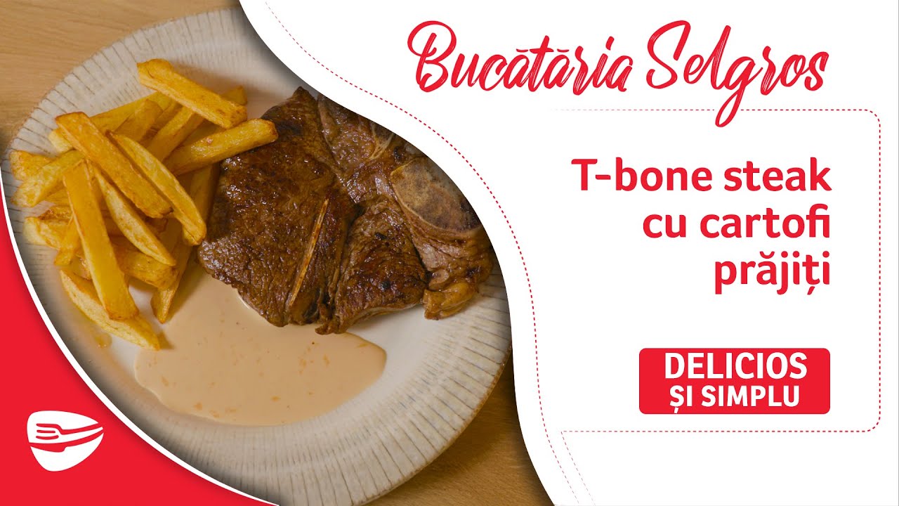 Steak Frites | T-Bone de Vita la Tigaie cu Cartofi Prajiti si Sos