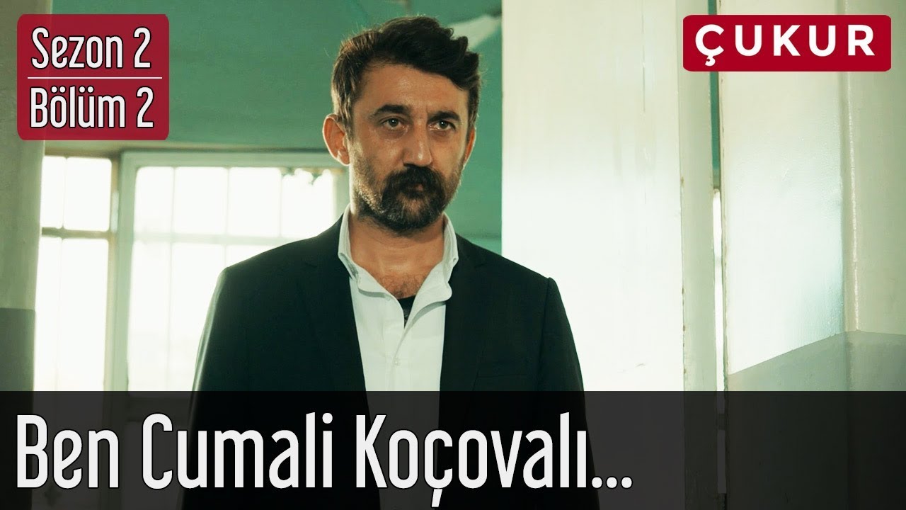 Çukur 2.Sezon 2.Bölüm - Ben Cumali Koçovalı...