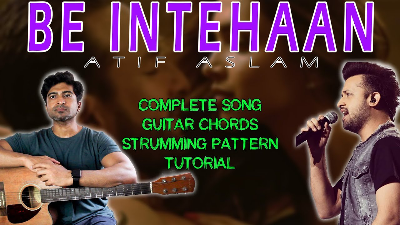 Be Intehaan (Race 2)  | Atif Aslam | Complete Song Guitar Chords Strumming Pattern Tutorial
