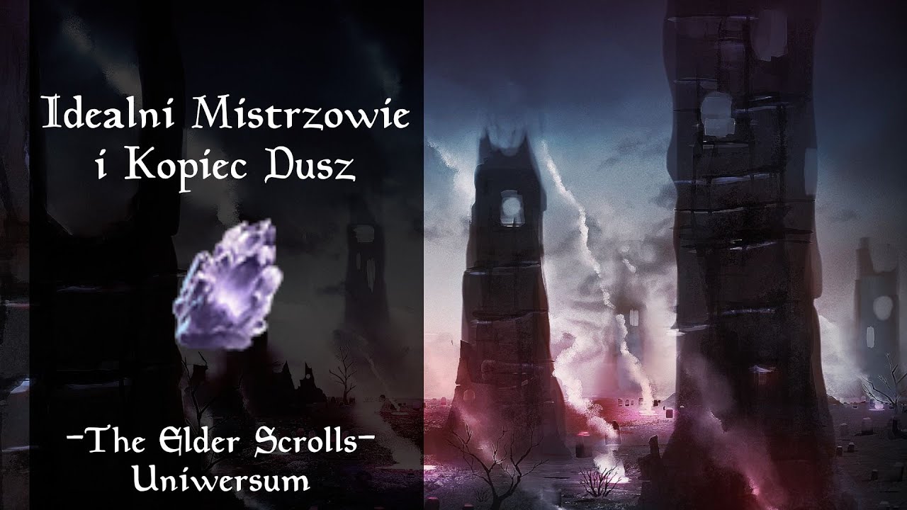 #067 Idealni Mistrzowie i Kopiec Dusz | TES Uniwersum