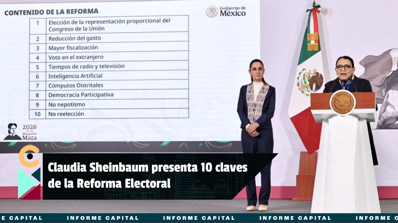 Claudia Sheinbaum presenta las 10 claves de la iniciativa a la Reforma Electoral I Informe Capital