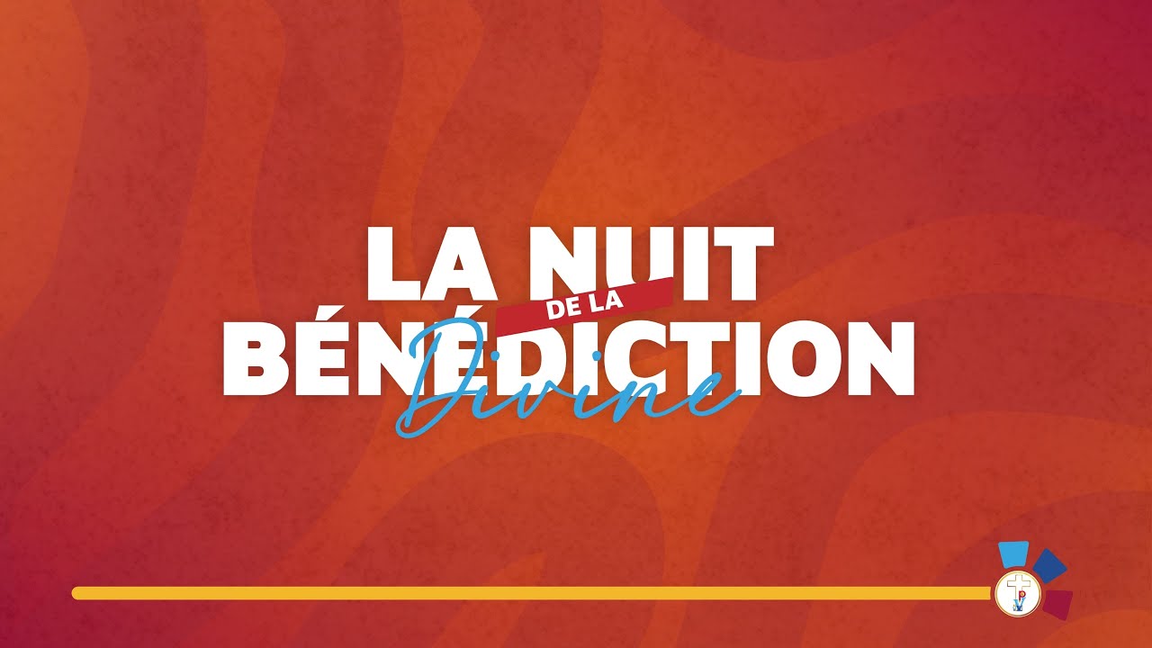 NUIT DE LA BÉNÉDICTION DIVINE 2025-2026