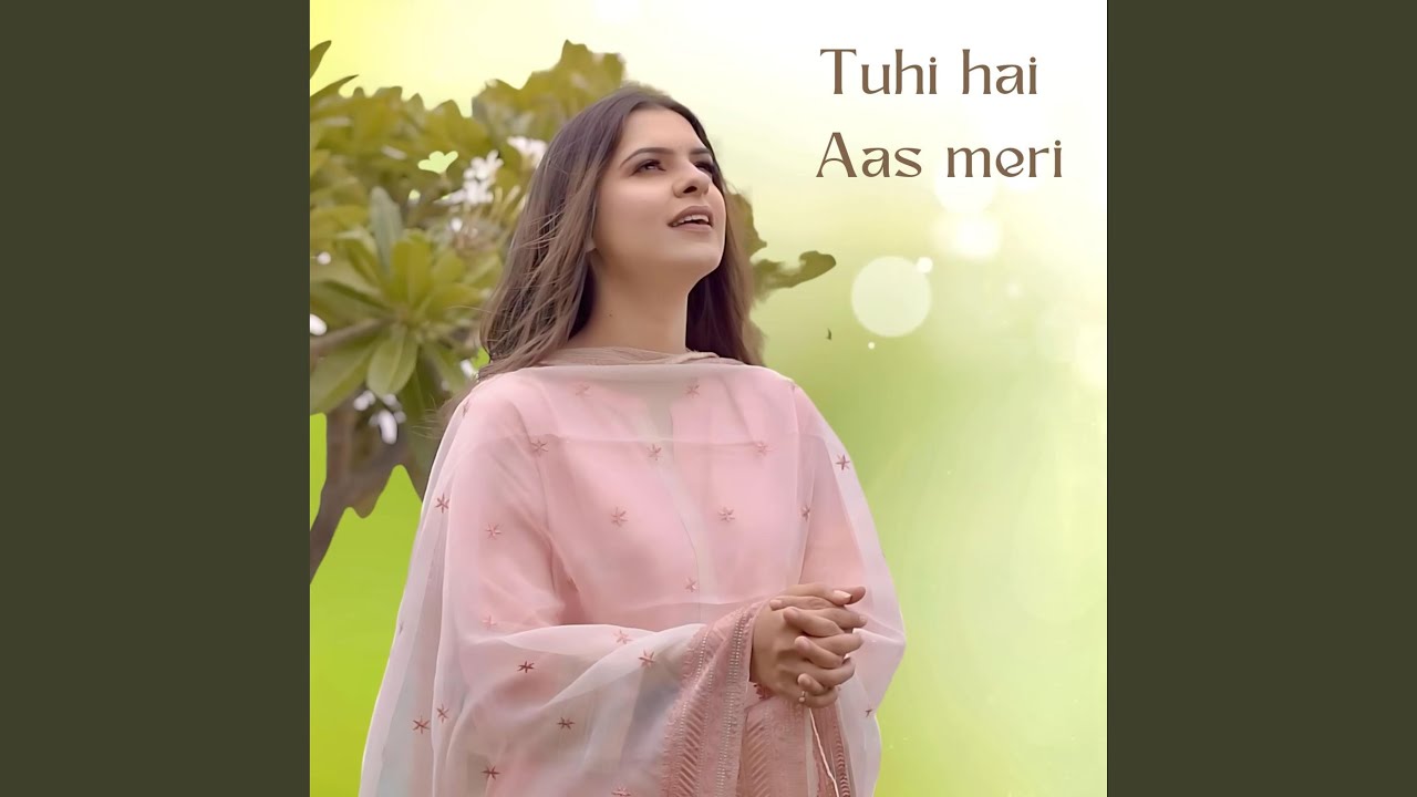Tuhi hai aas meri