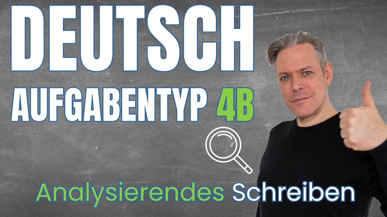 Aufgabentyp 4b Deutsch - Analyisierendes Schreiben
