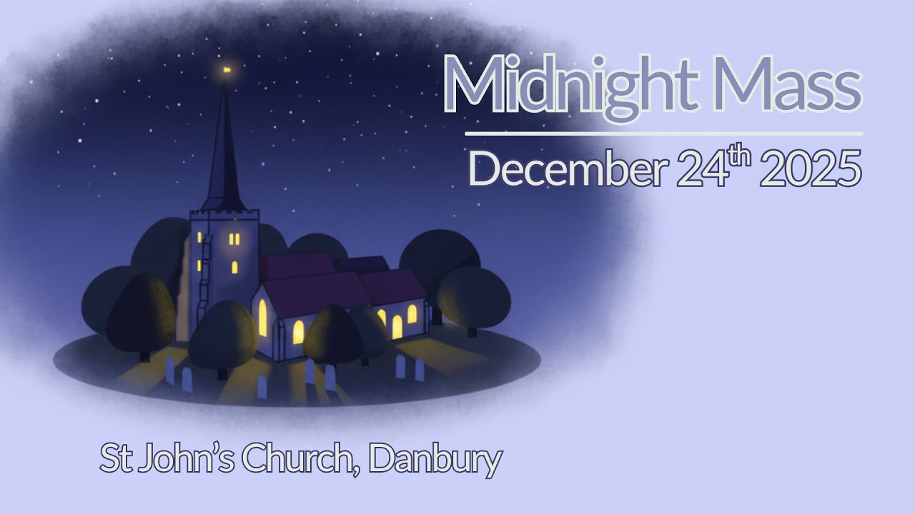 Midnight Mass 2025 - St John's Church, Danbury