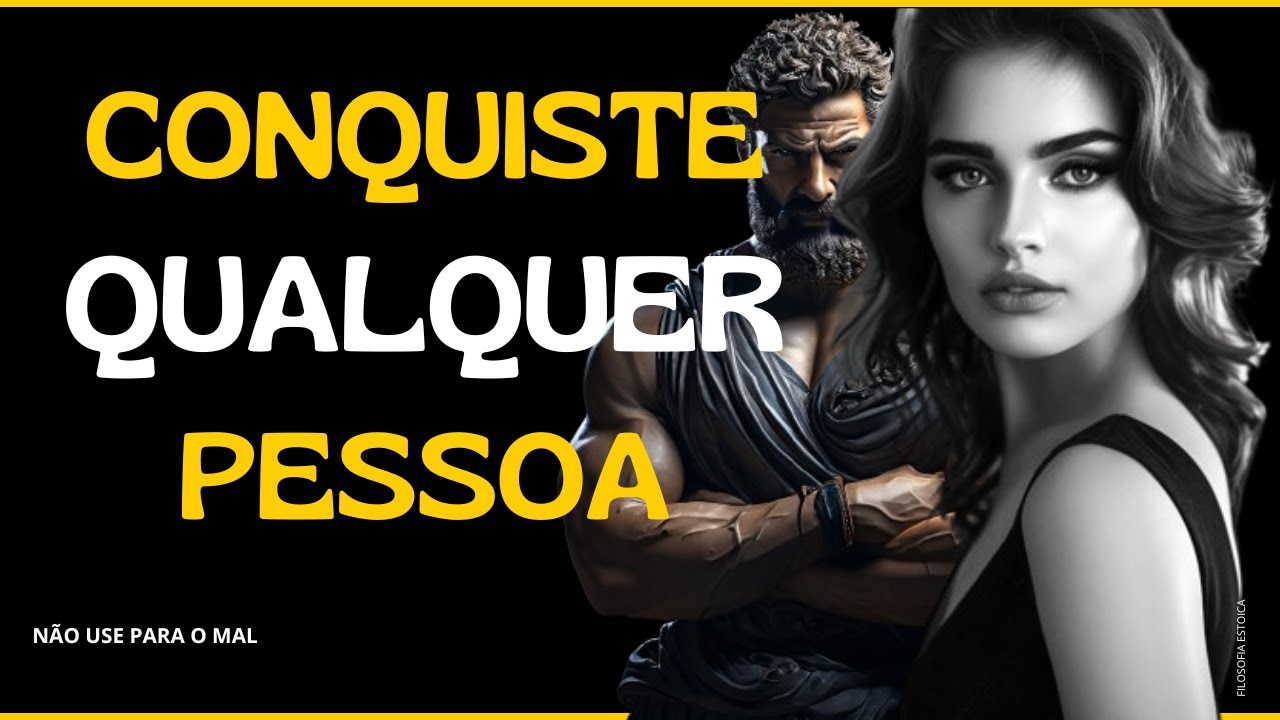 10 MANEIRAS SIMPLES DE ATRAIR QUALQUER PESSOA - FILOSOFIA ESTOICA