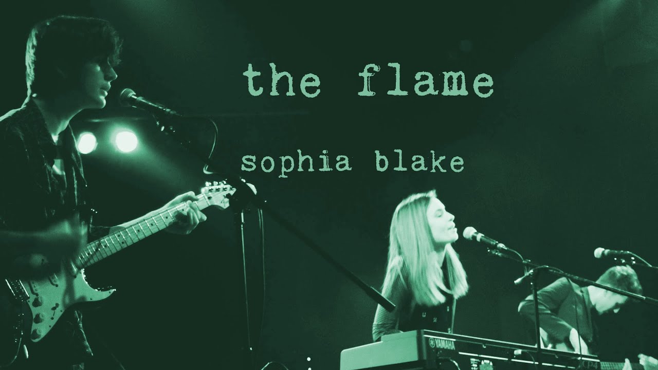 sophia blake - the flame (live)