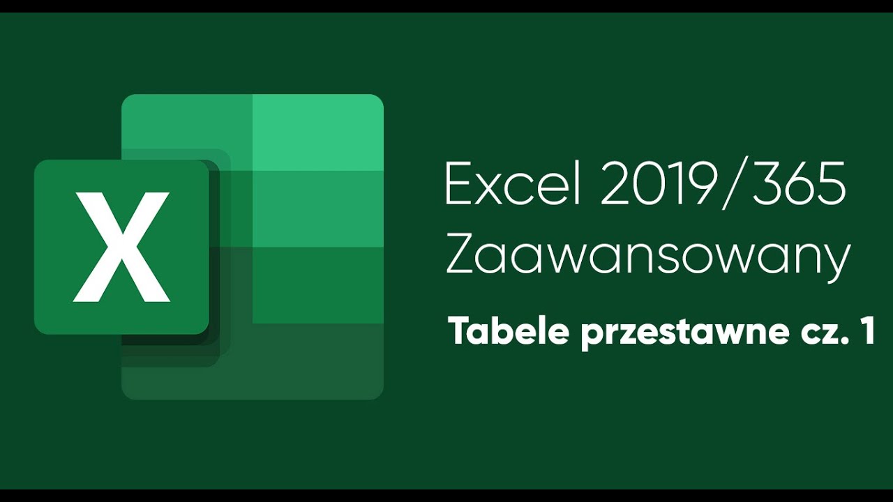 Kurs Excel Zaawansowany - Tabele przestawne