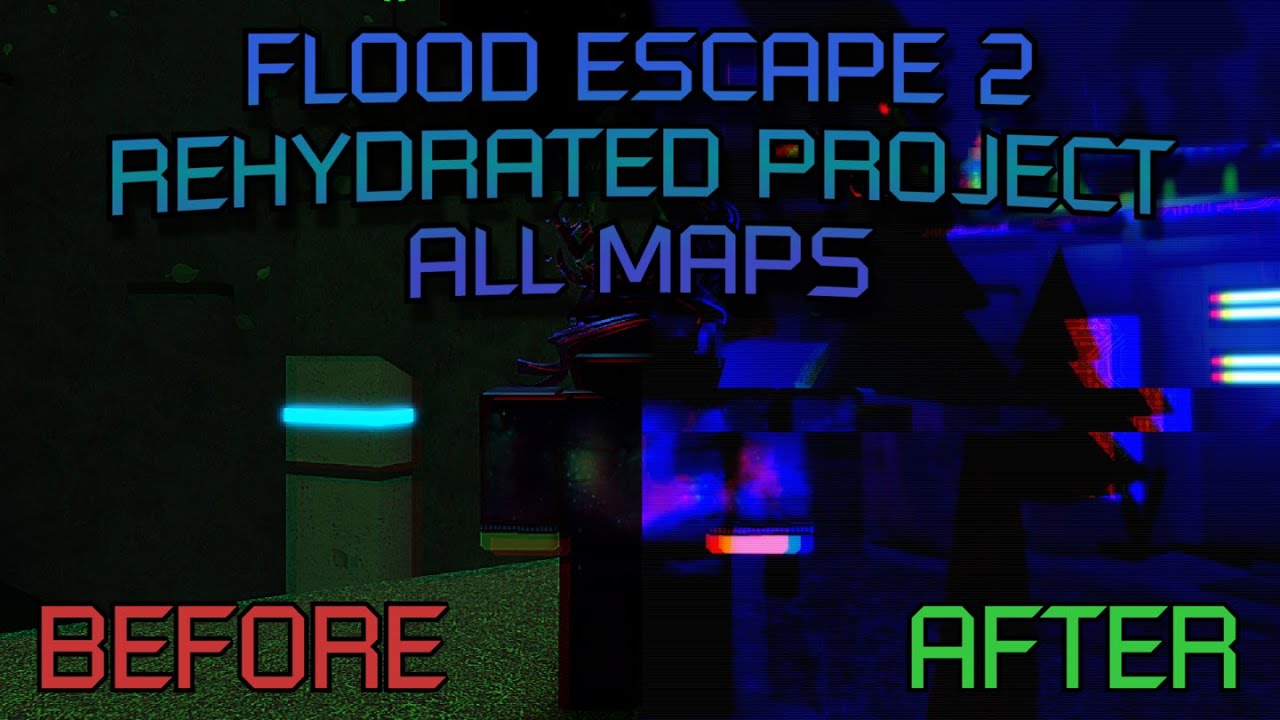 FLOOD ESCAPE 2 REHYDRATED PROJECT ALL MAPS (Old & New Versions)