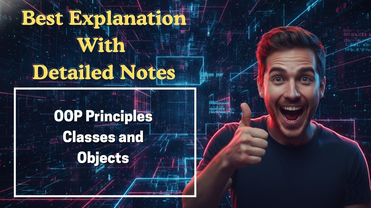 [320] OOP Principles Classes and Objects (Object-Oriented Programming)