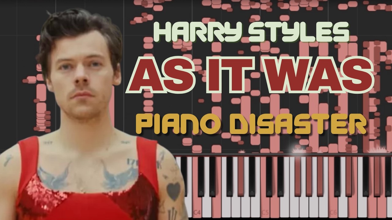 AS IT WAS but it's a Piano Disaster