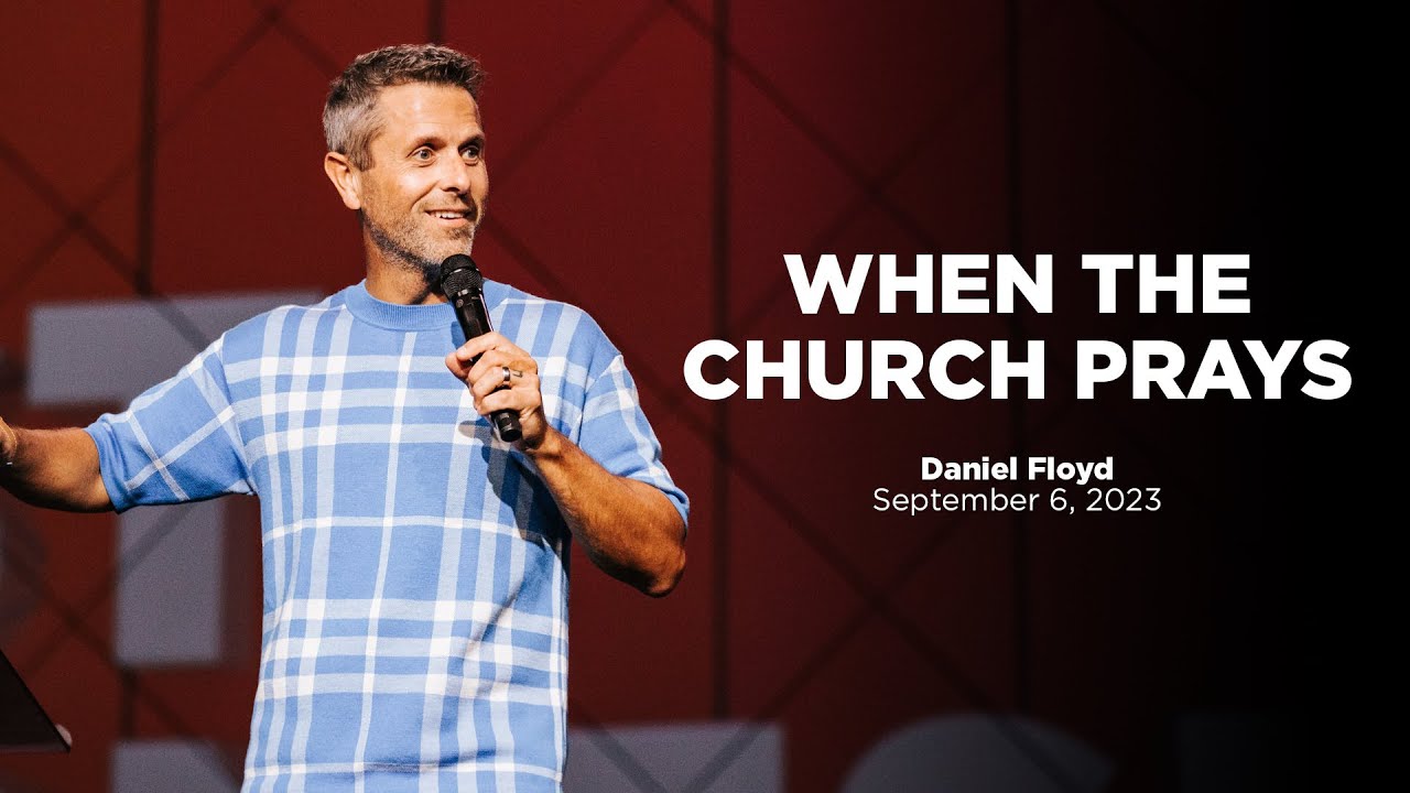 When The Church Prays - Daniel Floyd (First Wednesday, September 2023)