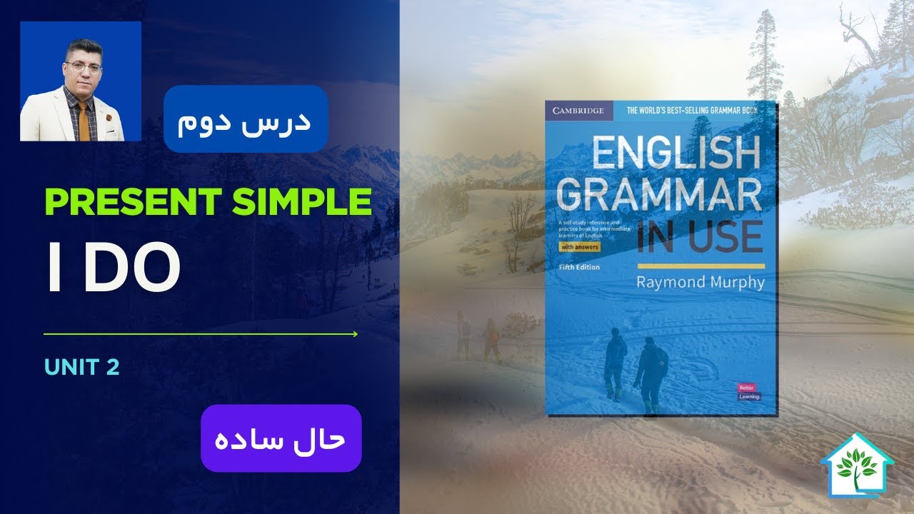Grammar in Use (Fifth Edition) Unit 2 -    آموزش گرامر زبان انگلیسی- حال ساده