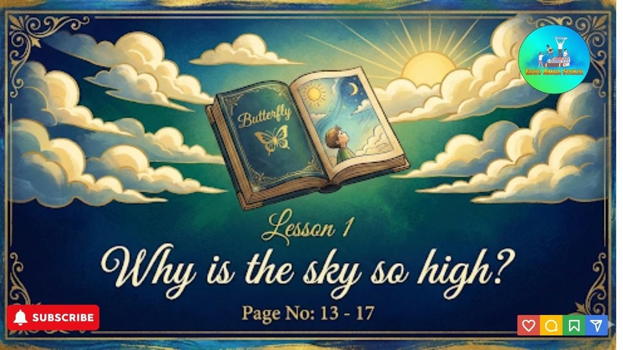 Class 4| English| Butterfly 🦋| Lesson -1| Why is the Sky so high| Page -(13 to 17) #esho_amra_shikhi