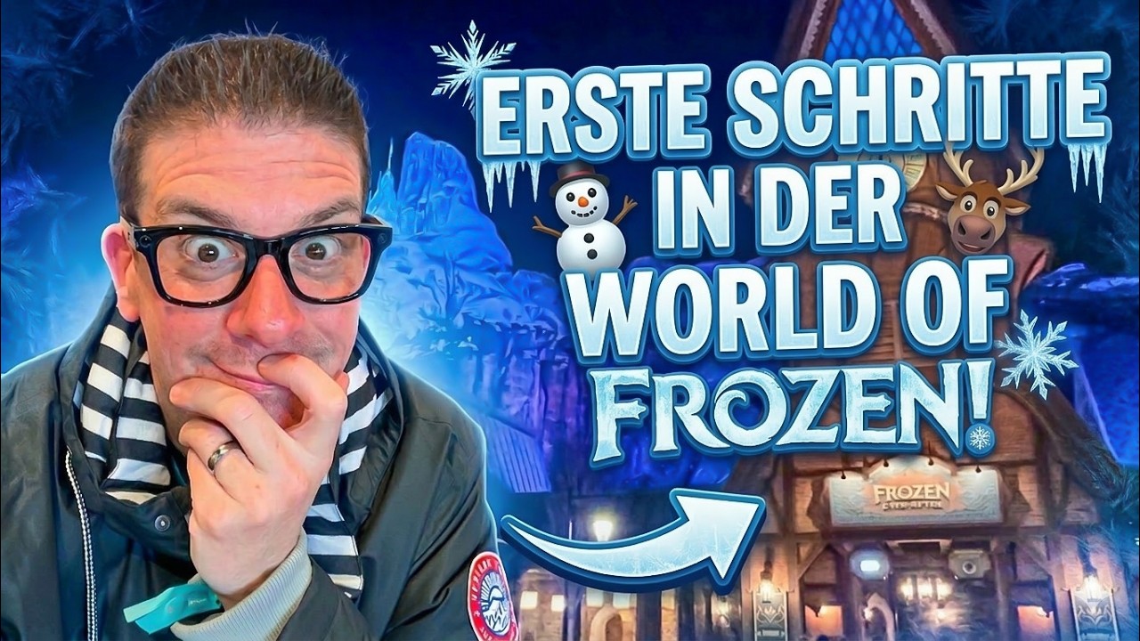 ENDLICH GEHT ES LOS! ❄️ Erste Schritte in der World of Frozen - Adventure World - Disneyland Paris ✨