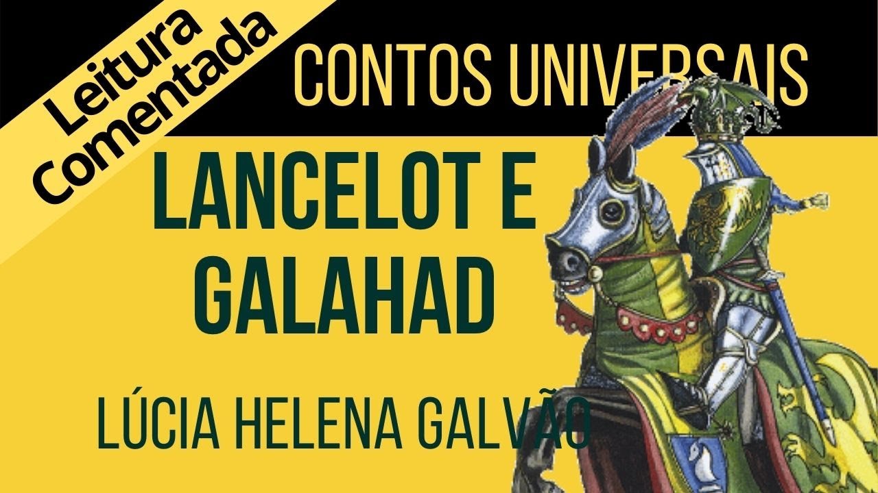 09 - LANCELOT E A CONCEPÇÃO DE GALAHAD - Romance da trad. celta - Prof Lúcia Helena, leitura coment.