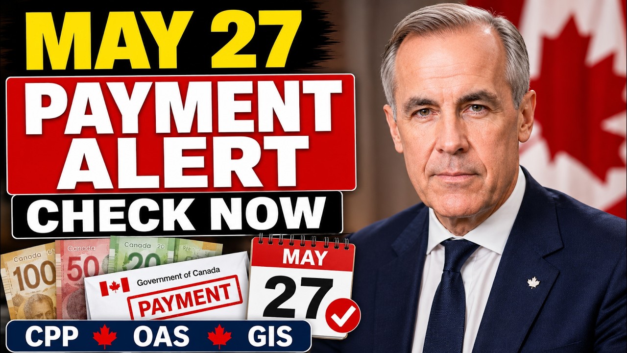 May 27 CPP OAS GIS Payment Alert &mdash; Seniors Must Check This Before Deposit Hits