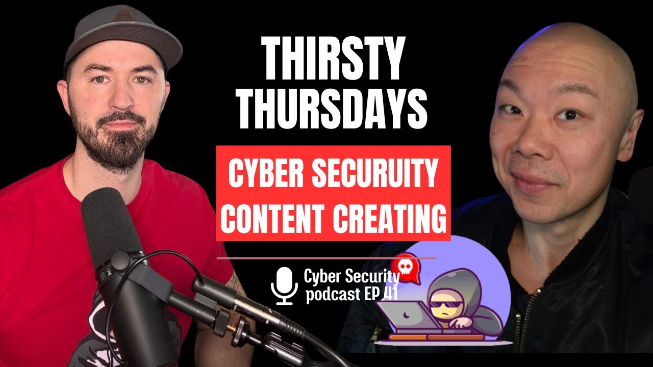 Thirsty Thursdays: The Cyber Security Podcast For Drinkers & Thinkers - EP41