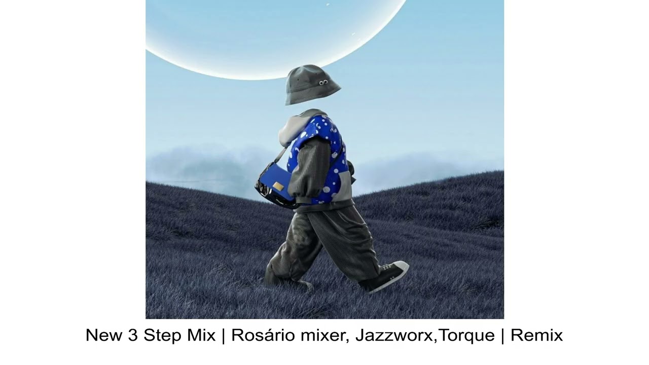 New 3 Step Mix | Rosário mixer, Jazzworx,Torque | Remix