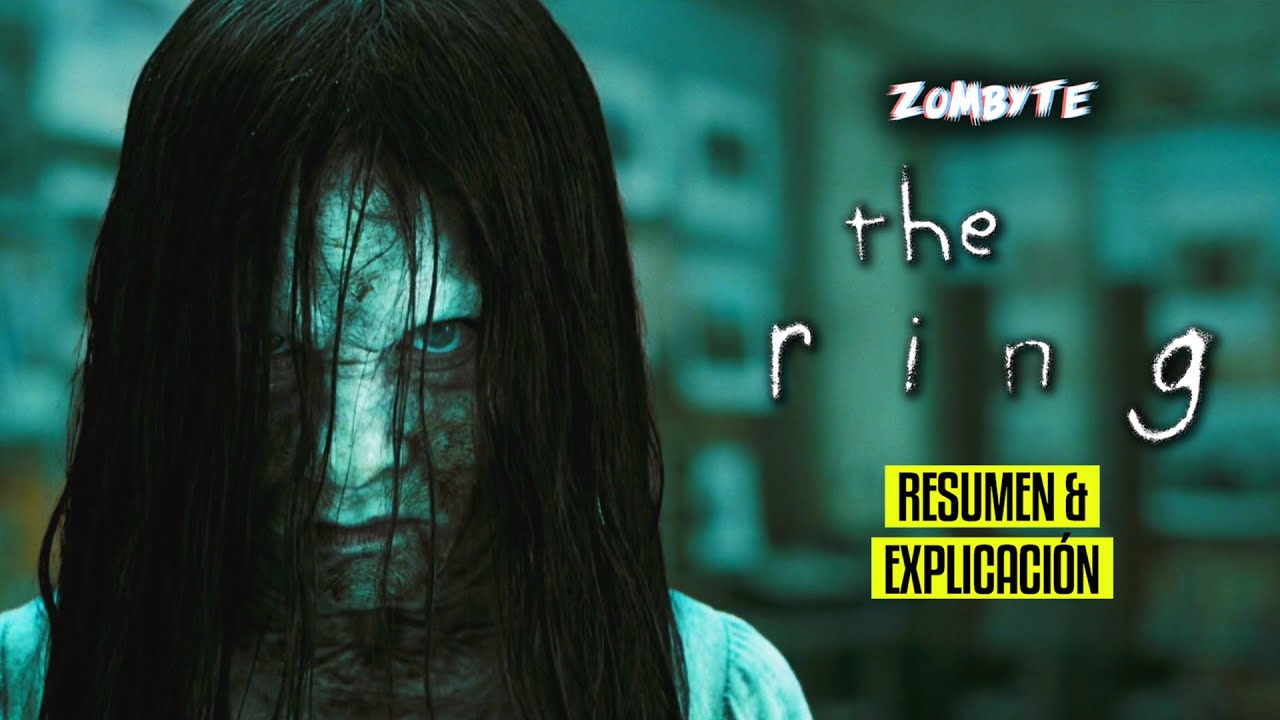 Resumen Y Explicacion El Aro (The Ring | ZomByte)