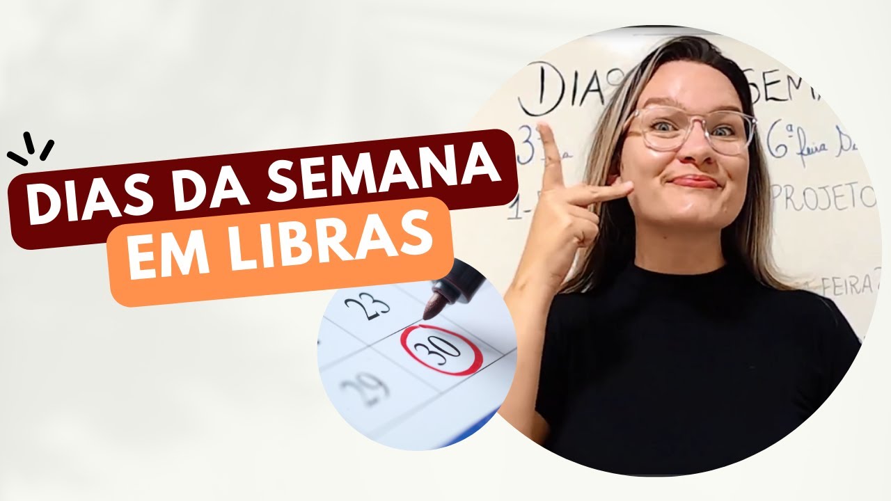 Curso de Libras - Dias da semana (com professora surda)