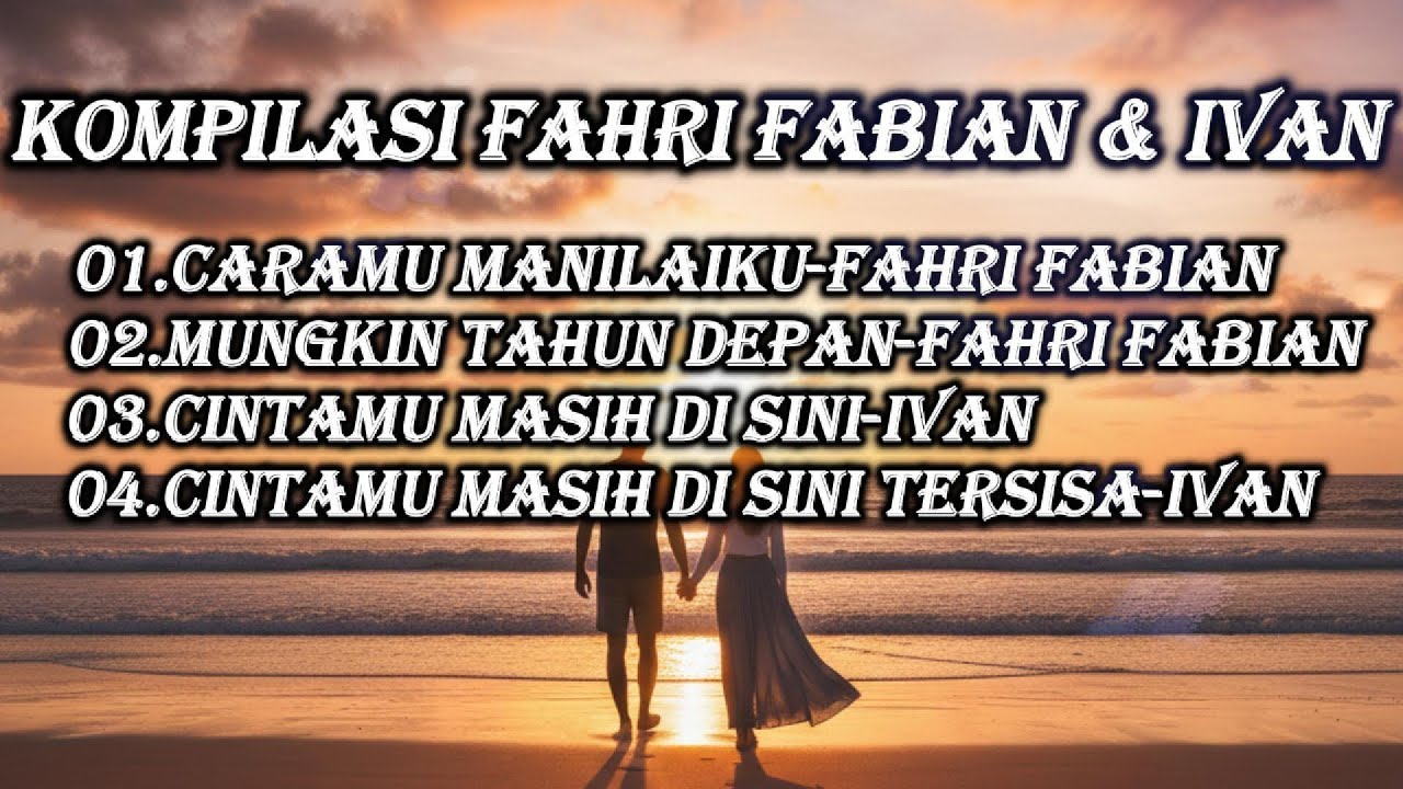 Lagu galau 2026 - Fahri Fabian & Ivan
