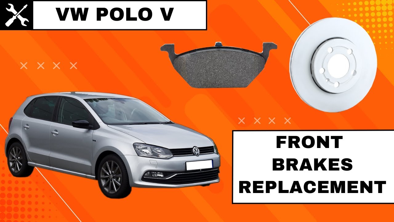 How to Replace Front Brake Pads and Discs on VW Polo V (2010-2017)