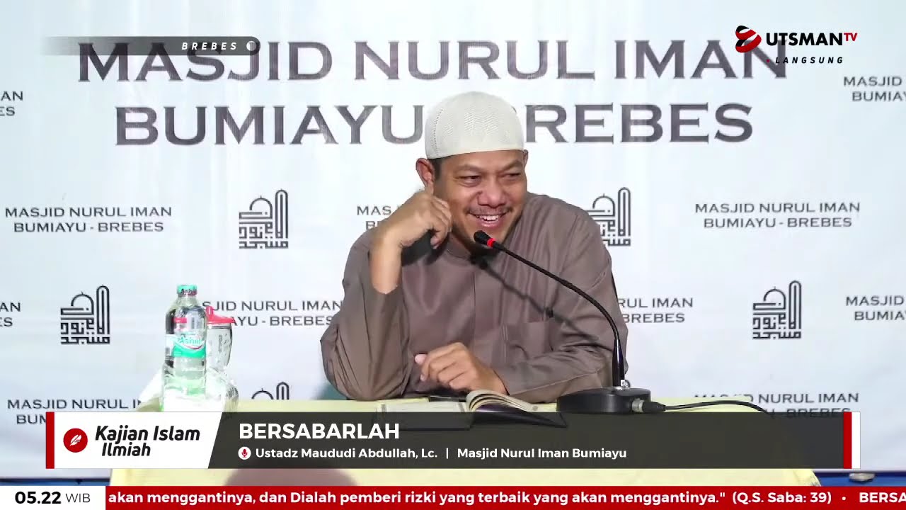 LIVE Bersabarlah - Ust. Maududi Abdullah, Lc.