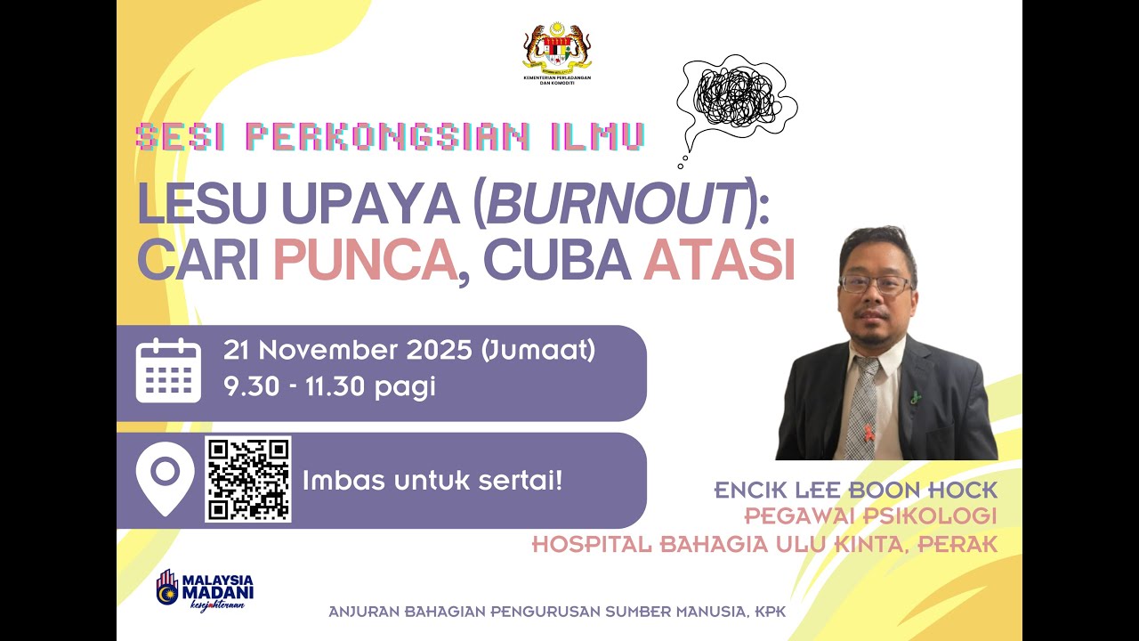 Sesi Perkongsian Ilmu Bil.10/2025: Lesu Upaya (Burnout): Cari Punca, Cuba Atasi