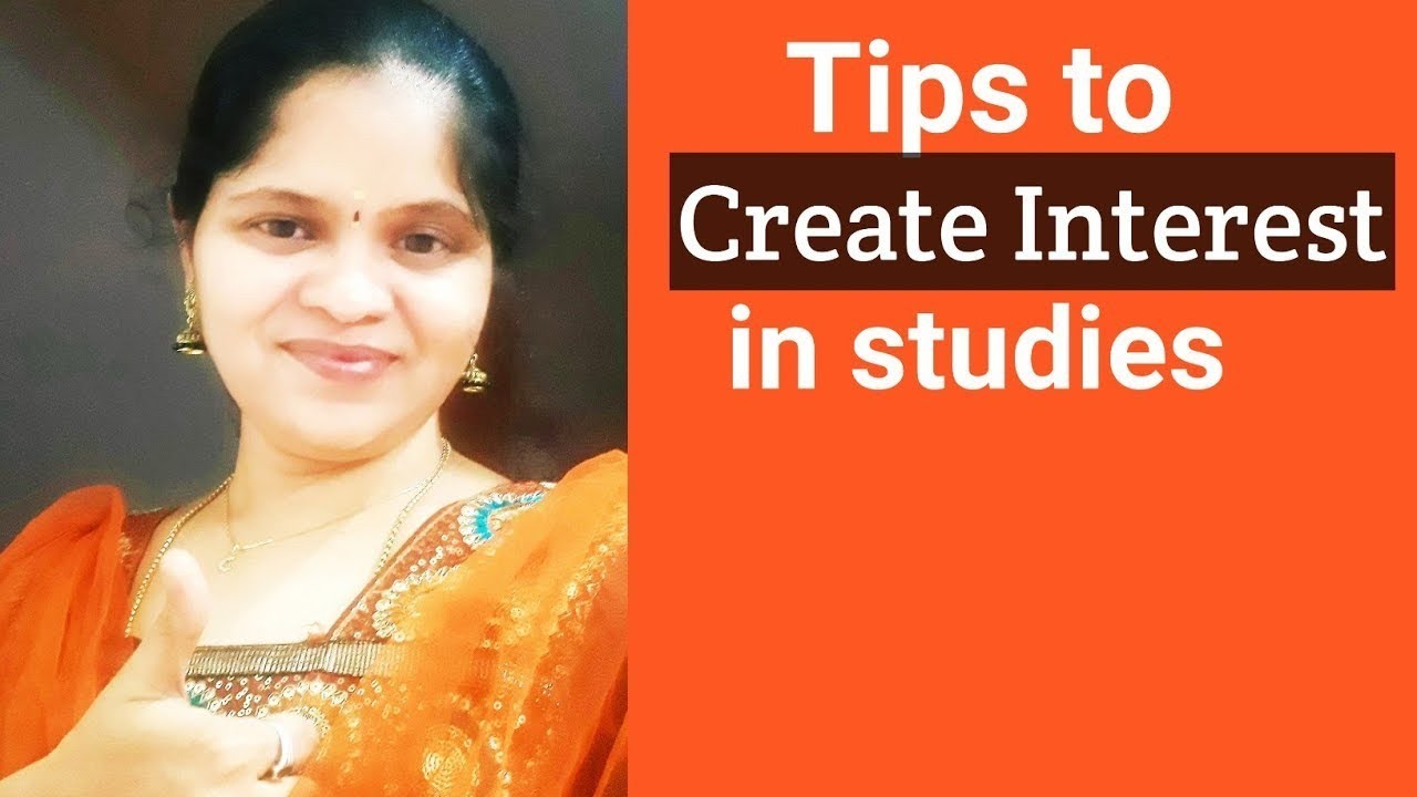How to create interest in studies in  english 