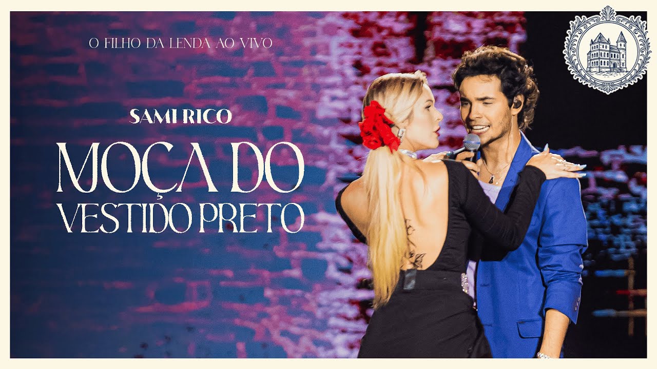 Sami Rico - Mo&ccedil;a do Vestido Preto (O Filho da Lenda Ao Vivo)