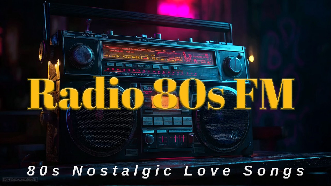 80S Nogatic Songs - Back to the 80s - Emotional 80s Playlist & Nostalgic Love Songs - Radio 80s FM