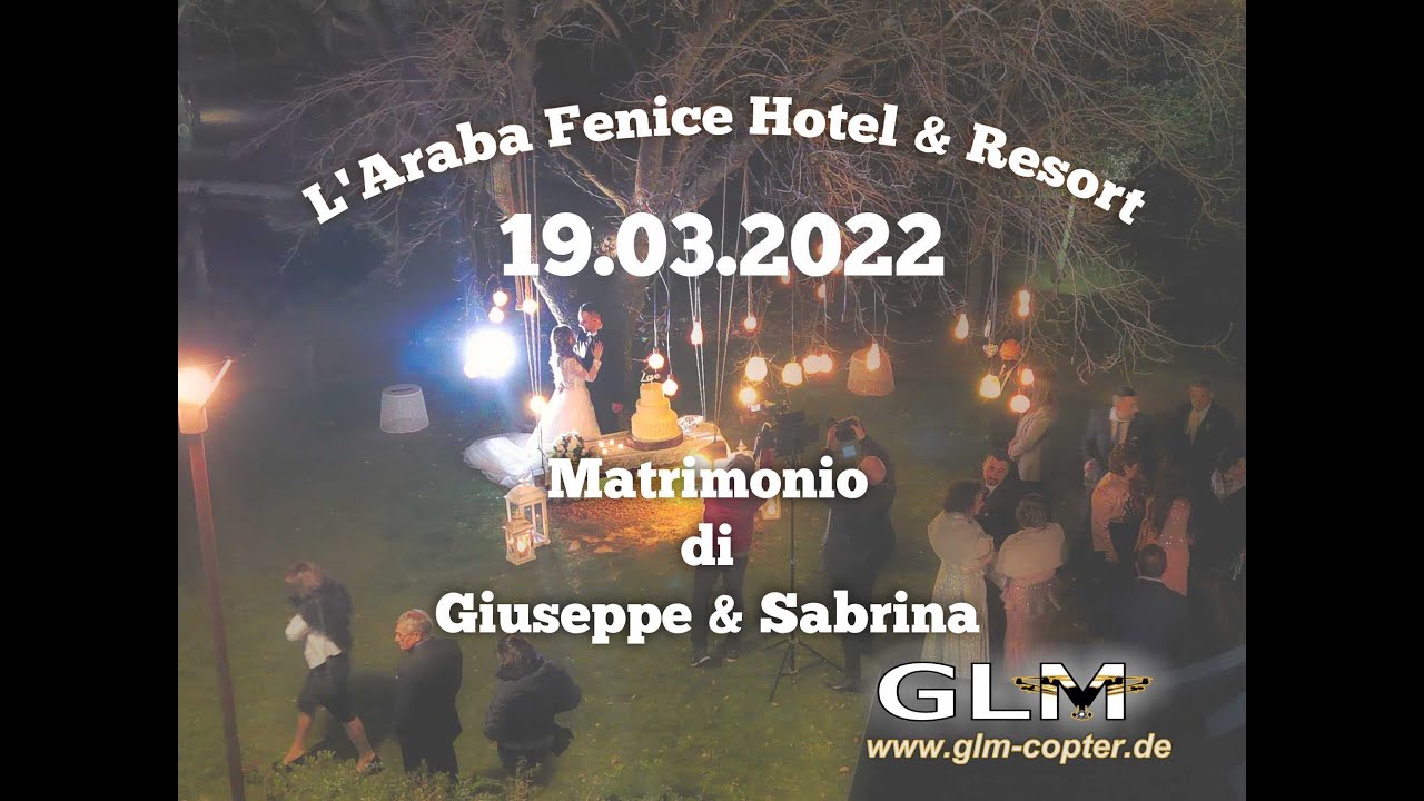 L' Araba Fenice Hotel & Resort 19.03.2022 (Hochzeit von Giuseppe & Sabrina)