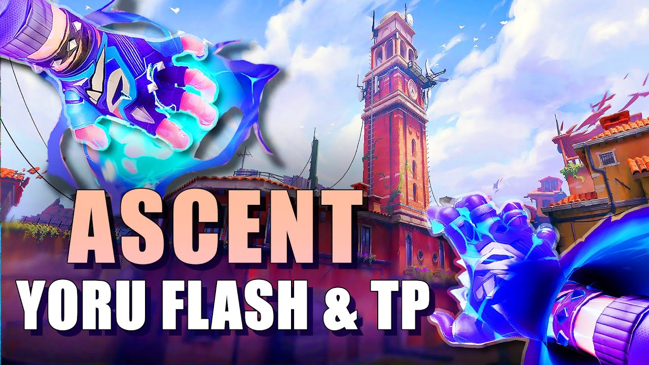 ASCENT YORU FLASH & TP LINEUPS VALORANT GUIDE
