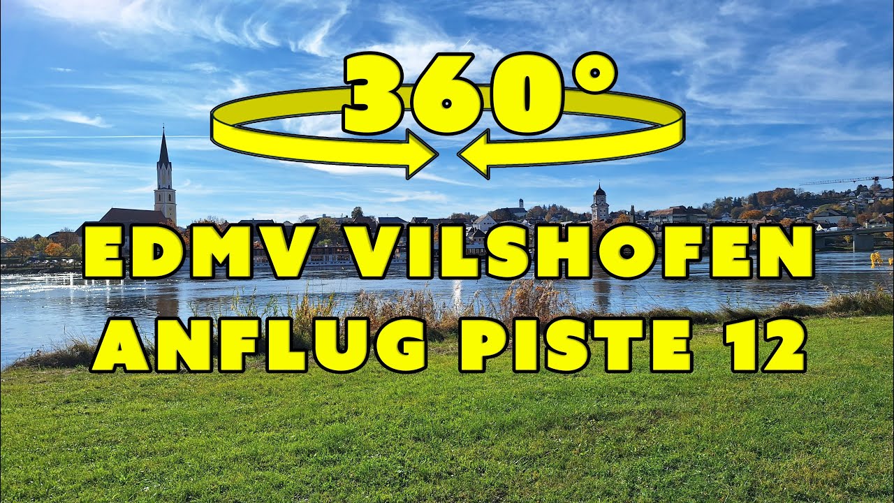 EDMV Vilshofen Anflug 360° Grad Sicht