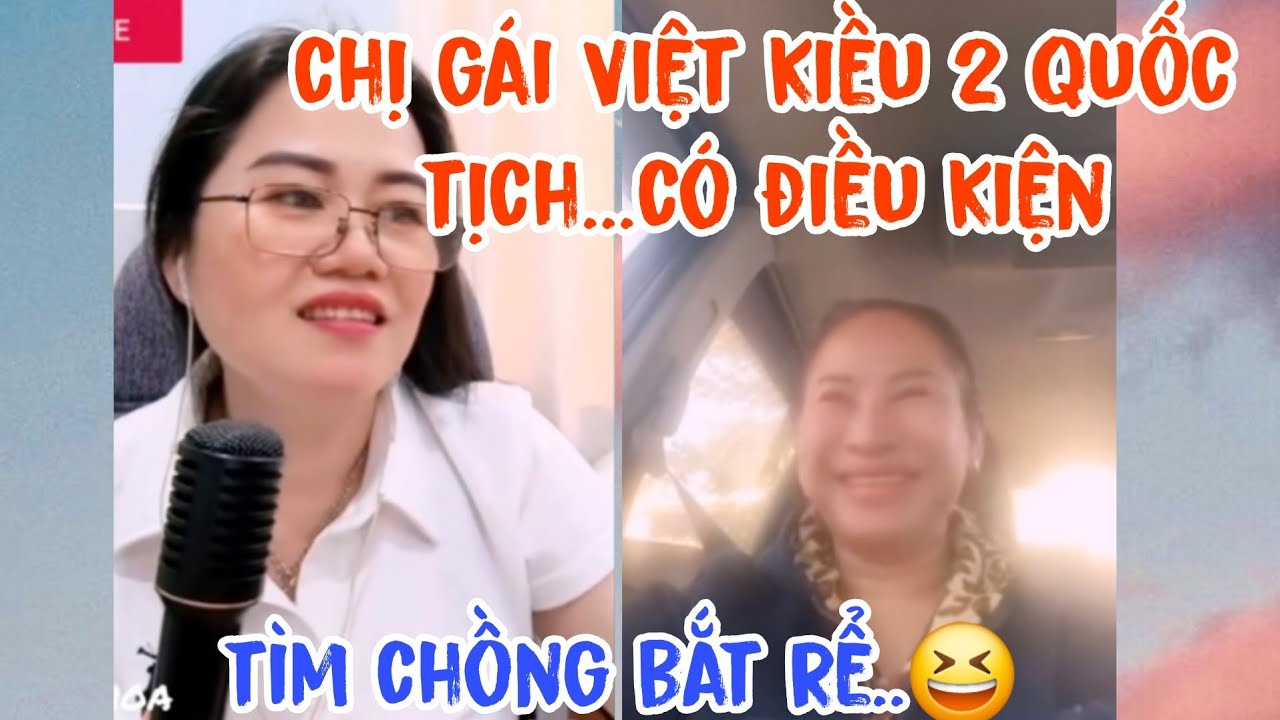 Thắm ghép đôi chị gái Việt Kiều tìm chồng, chị 2 quốc tịch, tìm chồng yêu cầu bắt rể về chị lo...