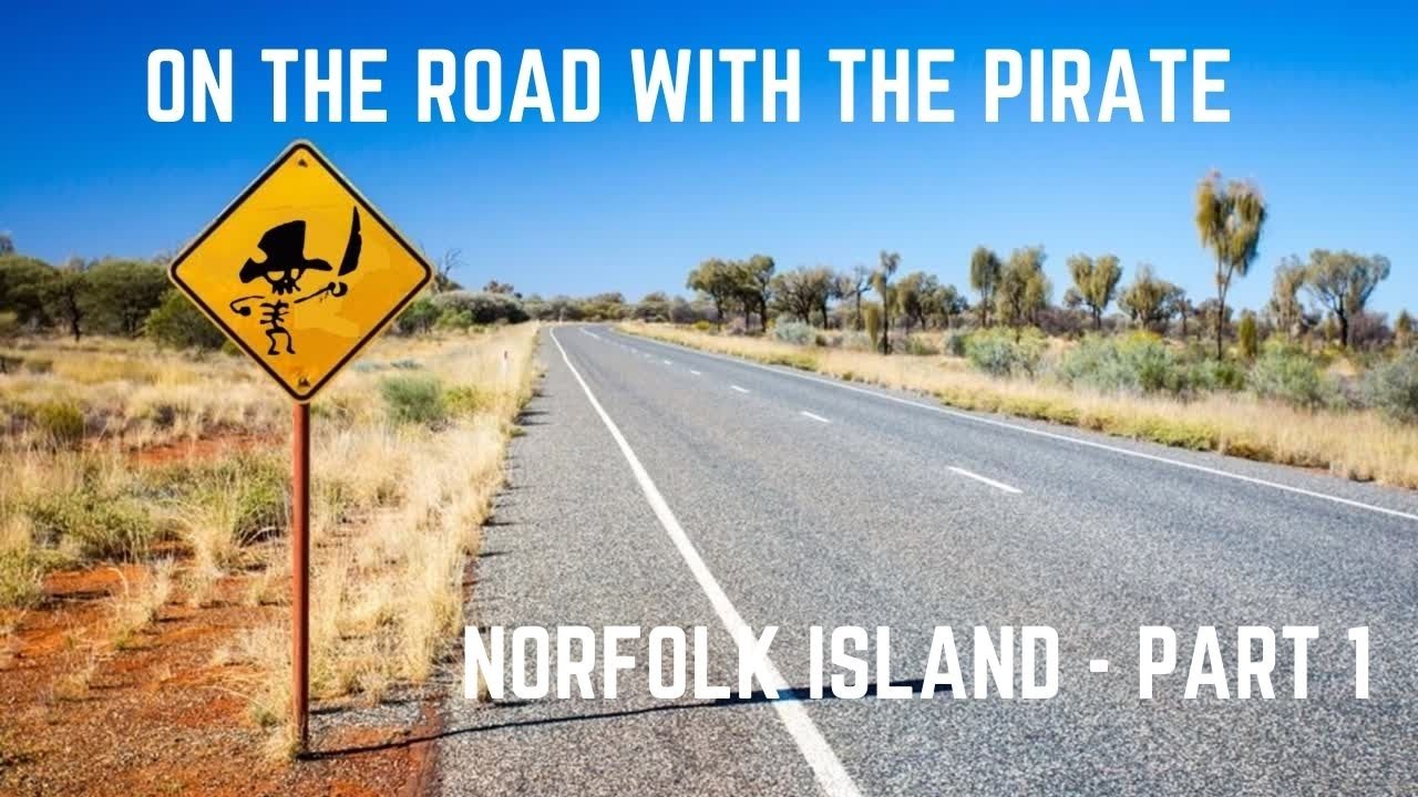 On The Road - Norfolk Island Part 1