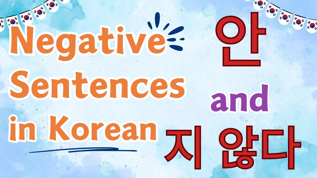 Negative sentences in Korean | Making Negative Sentences in Korean Using 안 and 지 않다 | Korean Grammar
