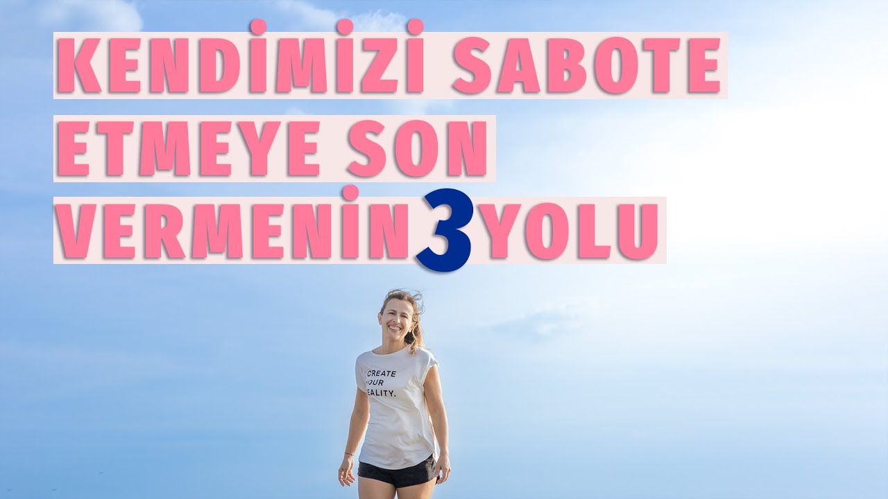 Kendimizi Neden Sabote Ederiz? Peki Buna Nasıl Bir Son Veririz? #motivasyon #kişiselgelişim